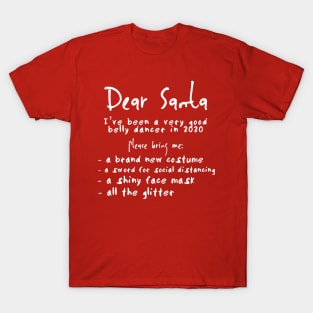 Belly Dancer's Christmas List 2020 T-Shirt